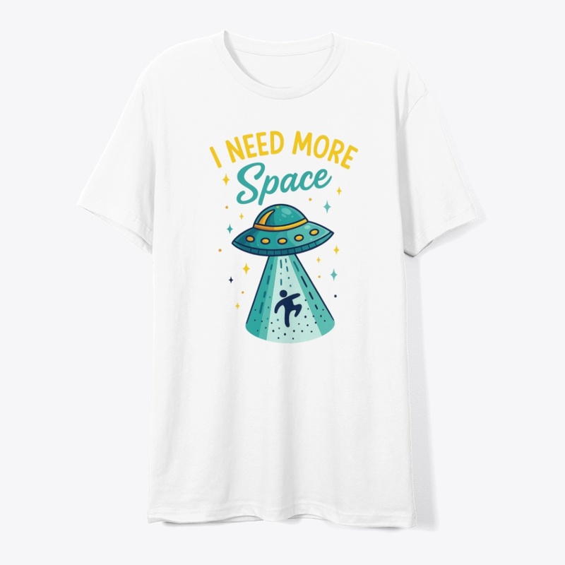 "I Need More Space" UFO Graphic Tee