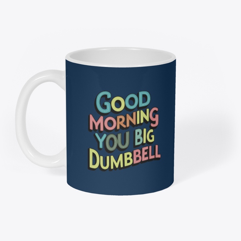Good Morning Dumbbell T-Shirt