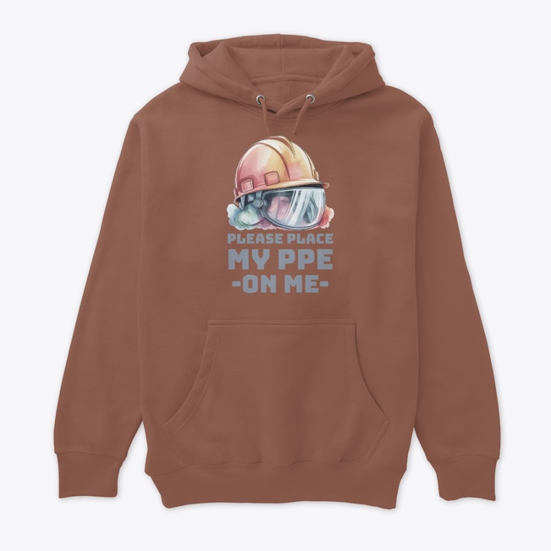 Please Place My PPE On Me