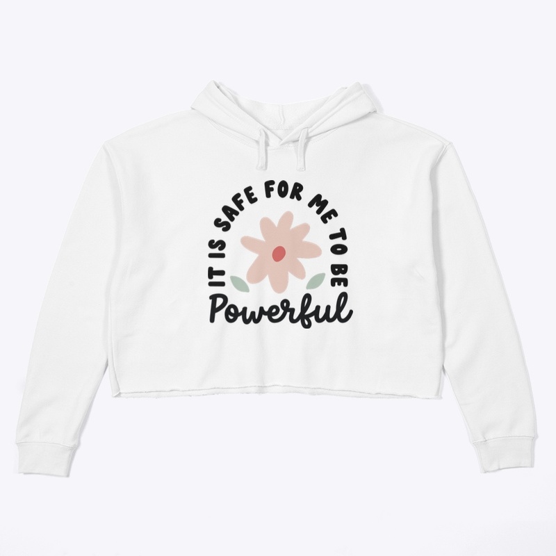 It is safe for me to be powerful