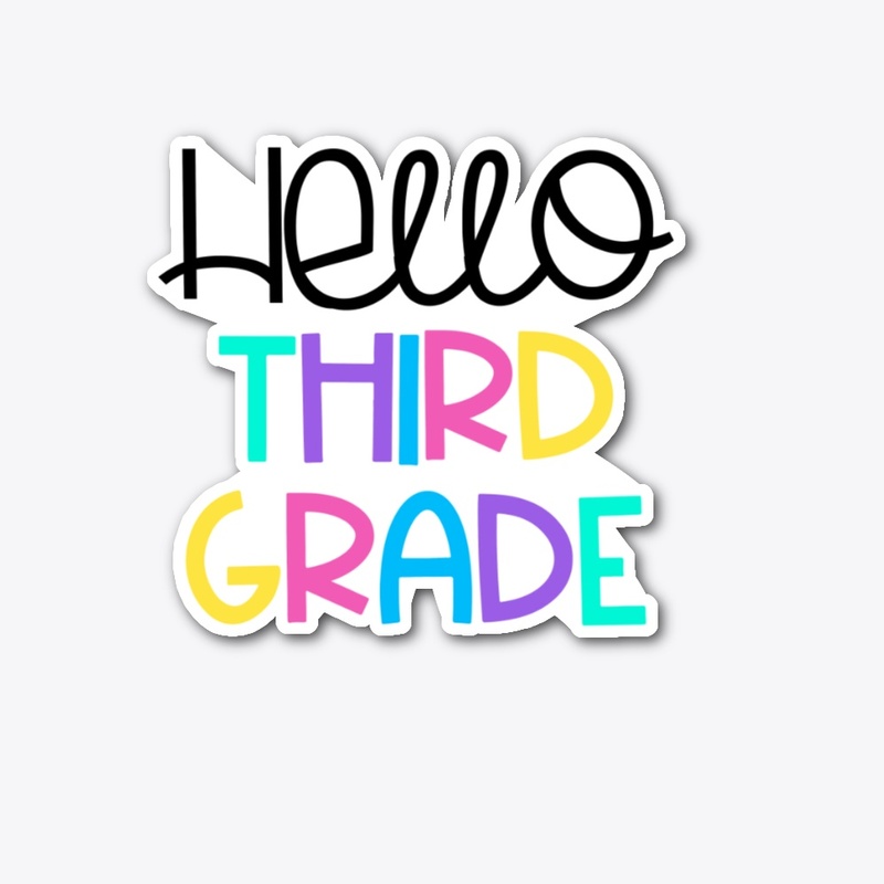 Hello THIRD GRADE