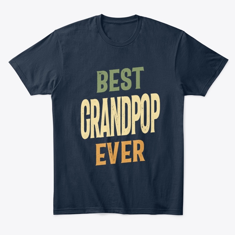 Best Grandpop Ever | Dad and Grandpa