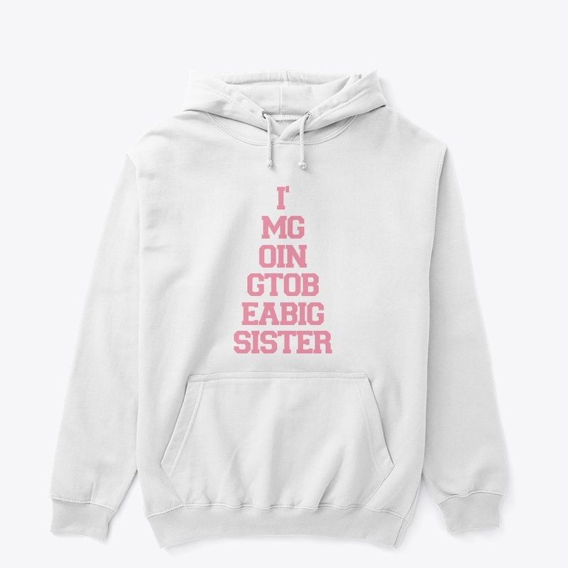 I'm Going To Be A Big Sister Design 1