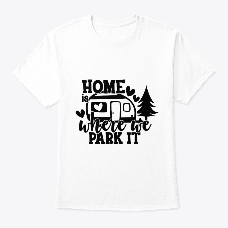 Home Is Where We Park At Gift