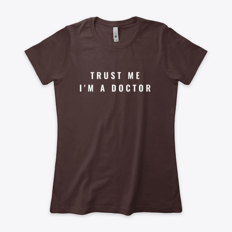 Trust Me I'm a Doctor T-Shirt