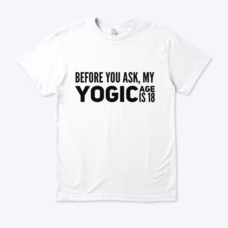 yoga - yogic age is 18