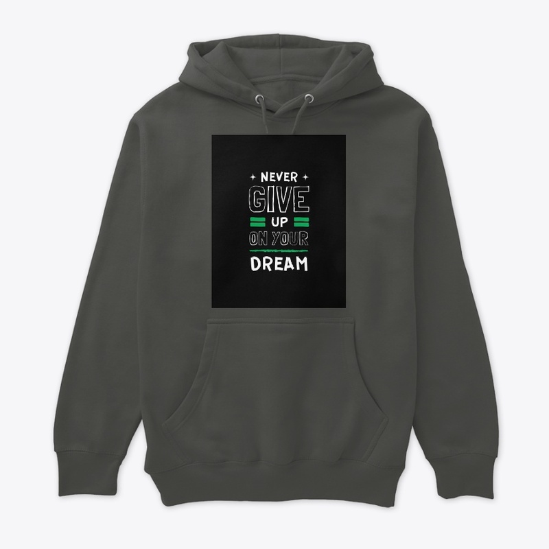 never give up on your dream