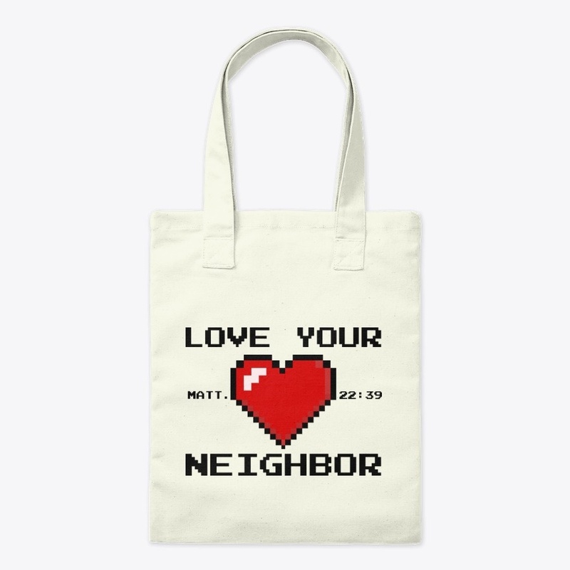 Love Your Neighbor Tote