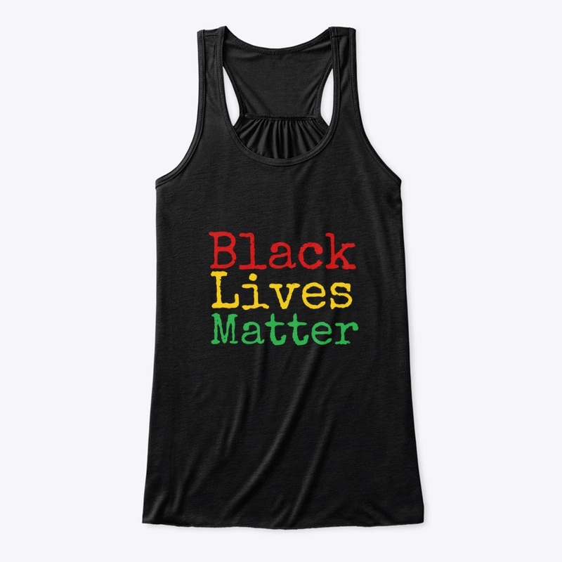 Black Lives Matter- Red, Yellow, Green