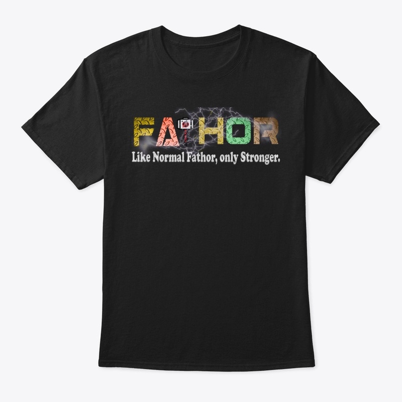Lightning FaThor Stronger  T-Shirt