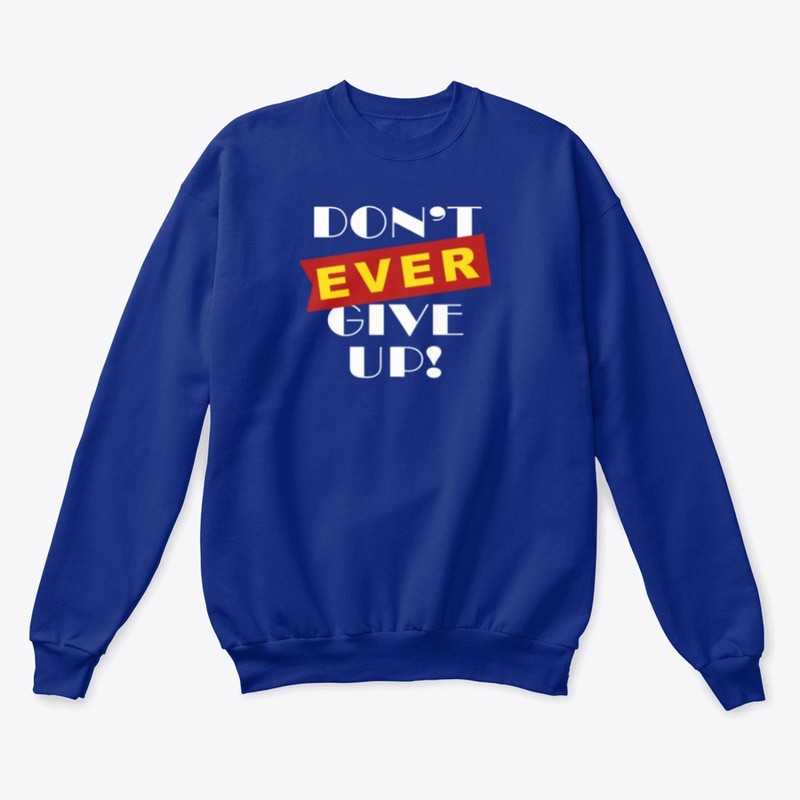 Don't ever give up White