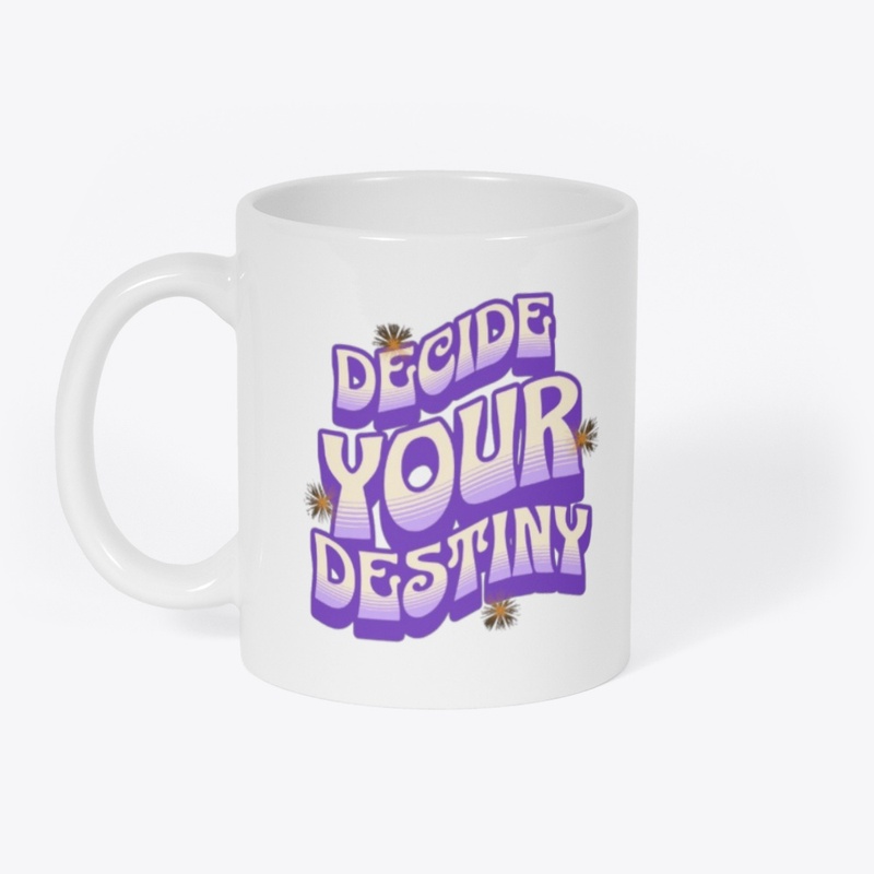 Decide your Destiny