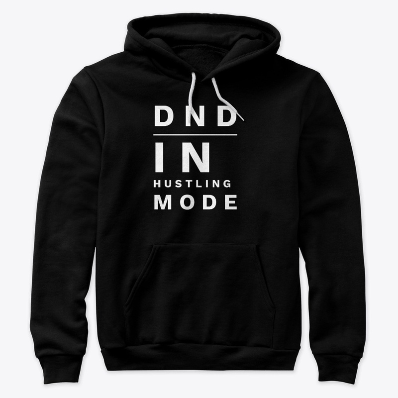 DND In Hustling Mode