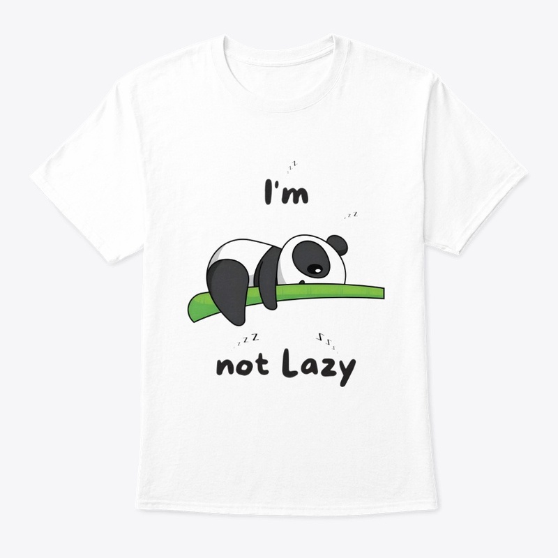I m not lazy panda (sarcastic) Printed 