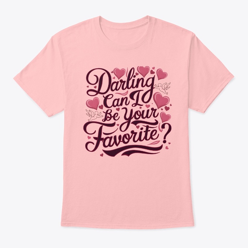 Darling can I be your Favorite 2