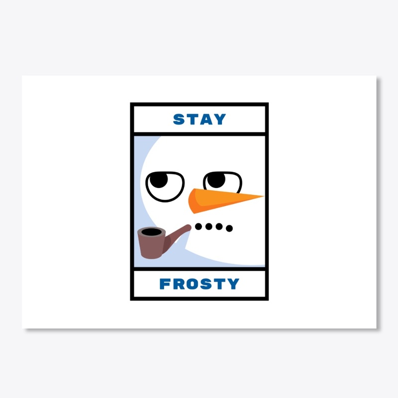 Stay Frosty T-Shirt