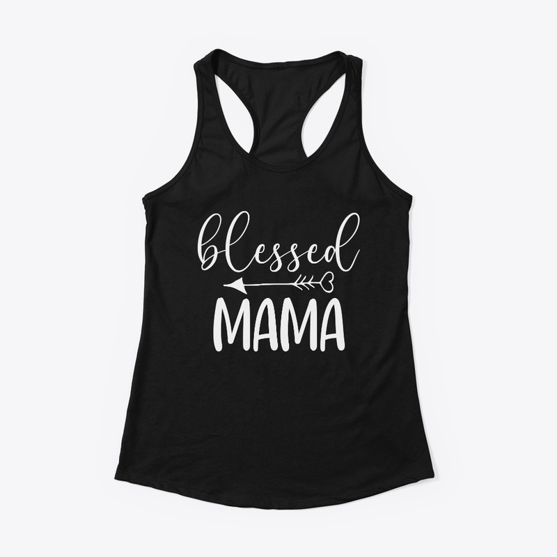 BLESSED MAMA