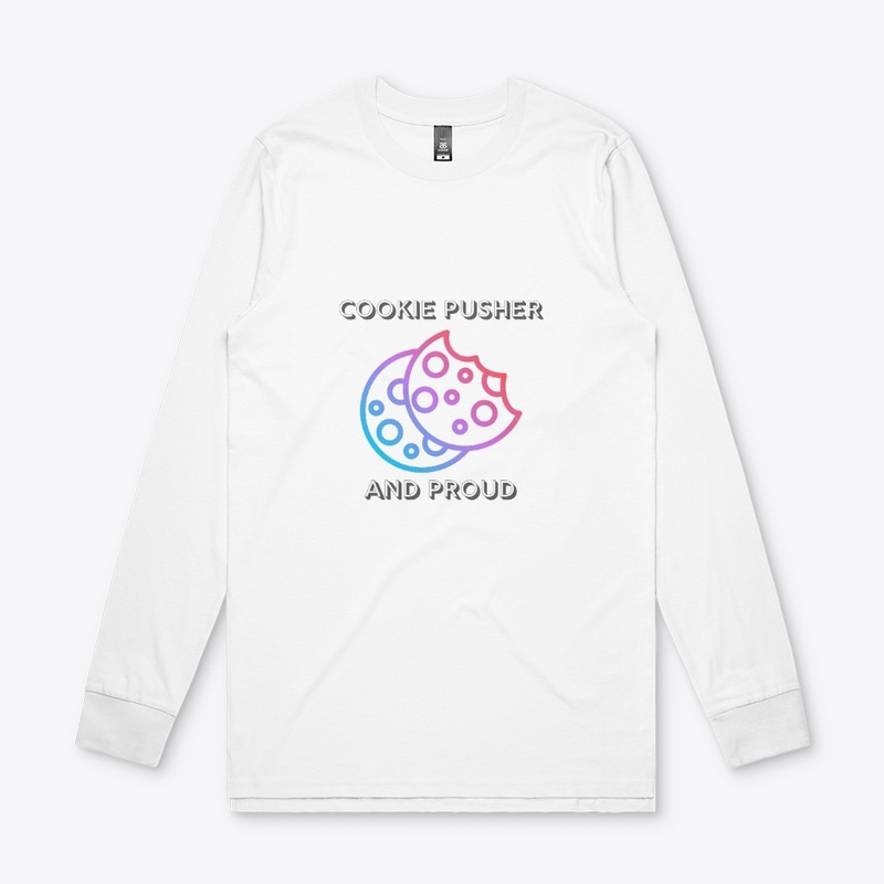 Cookie Pusher and Proud!