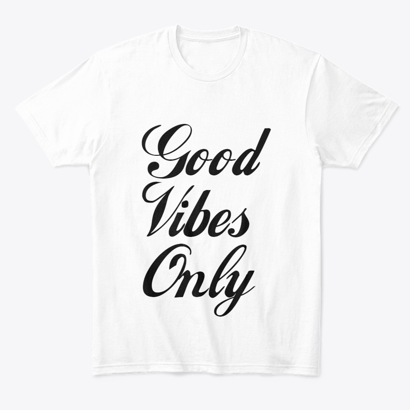 Good vibes only