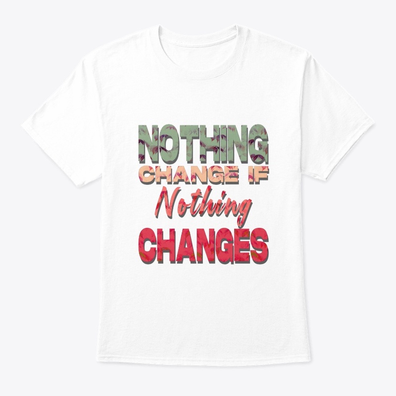 Nothing change sweatshirts unisex 