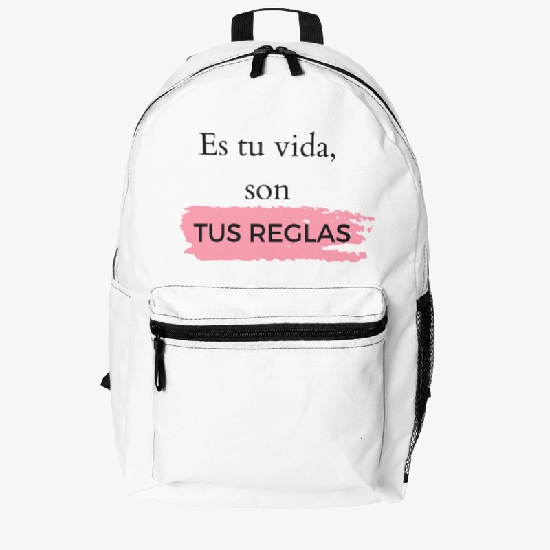 Es tu vida, son tus reglas