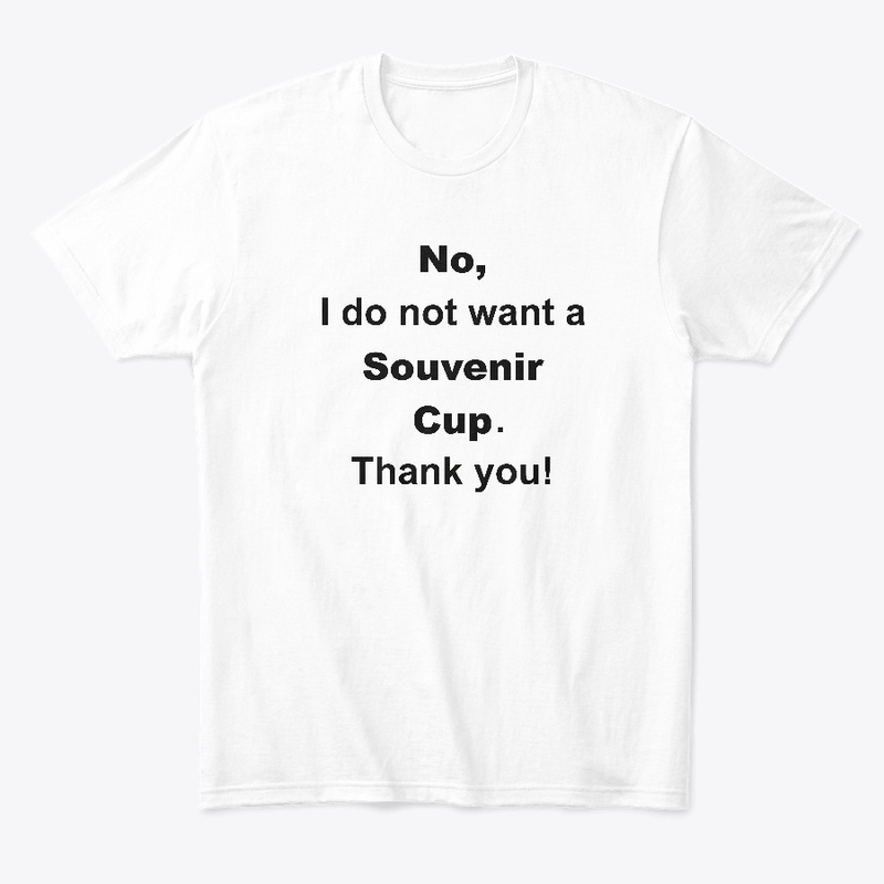 No Souvenir Cup, Thank you! Black Text