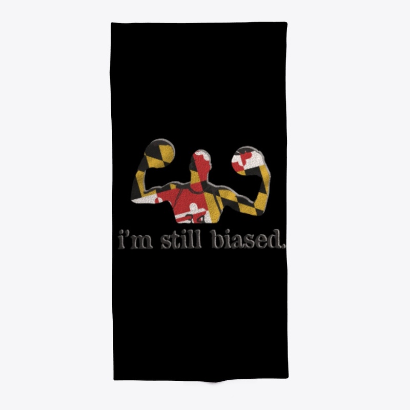 "I'm still Biased" towel (black)