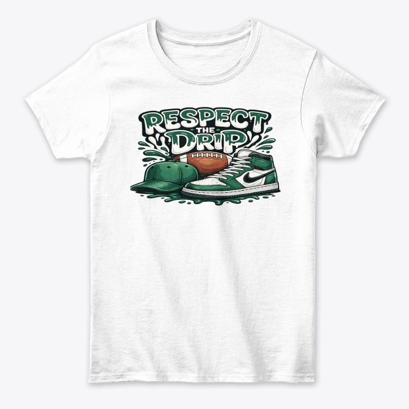 Respect The Drip – Green Streetwear