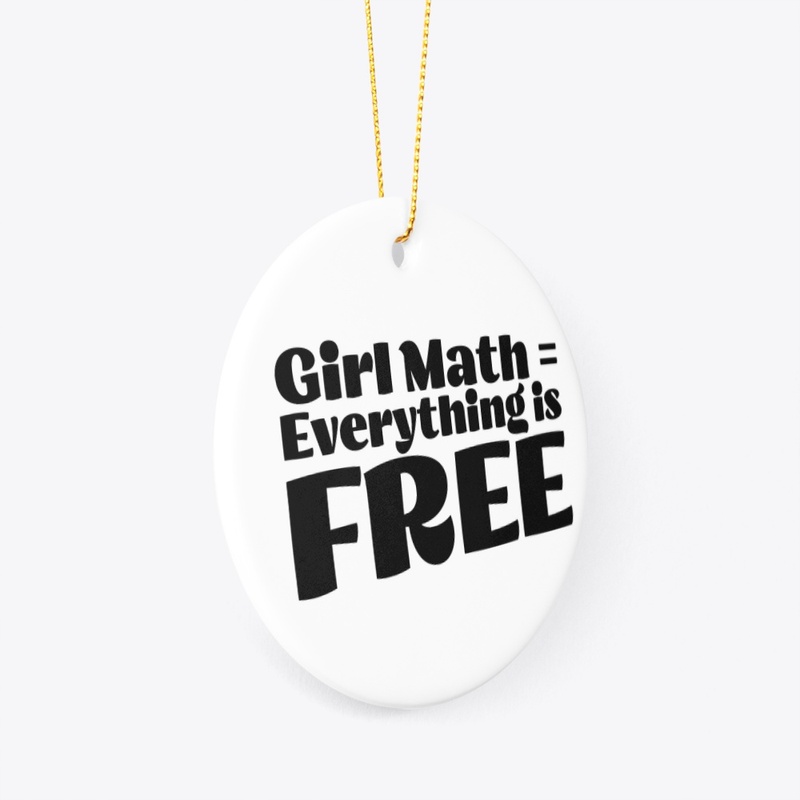 Girl Math = Everything is Free