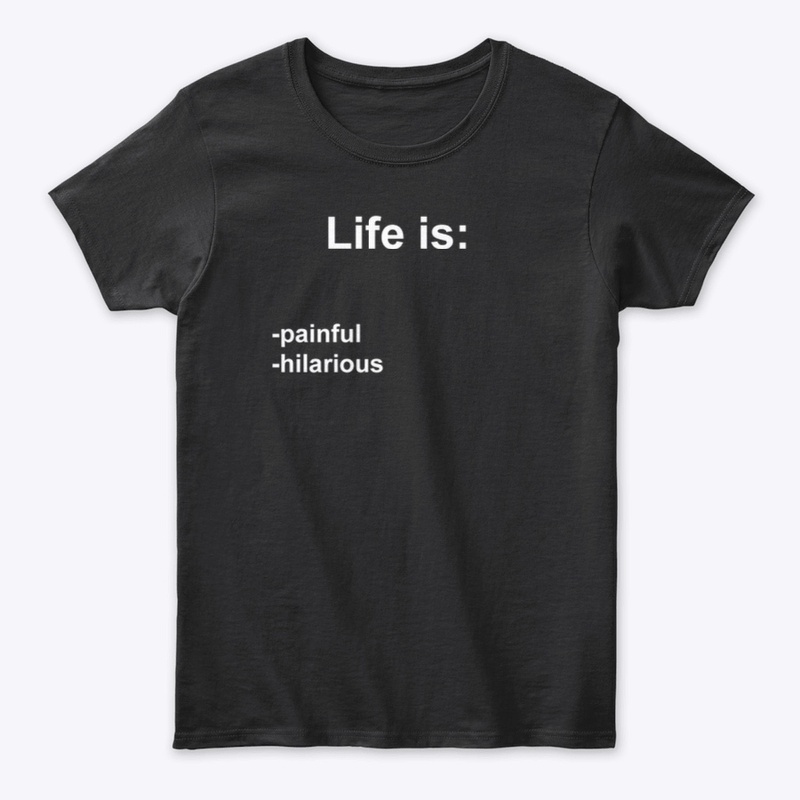 Life is: