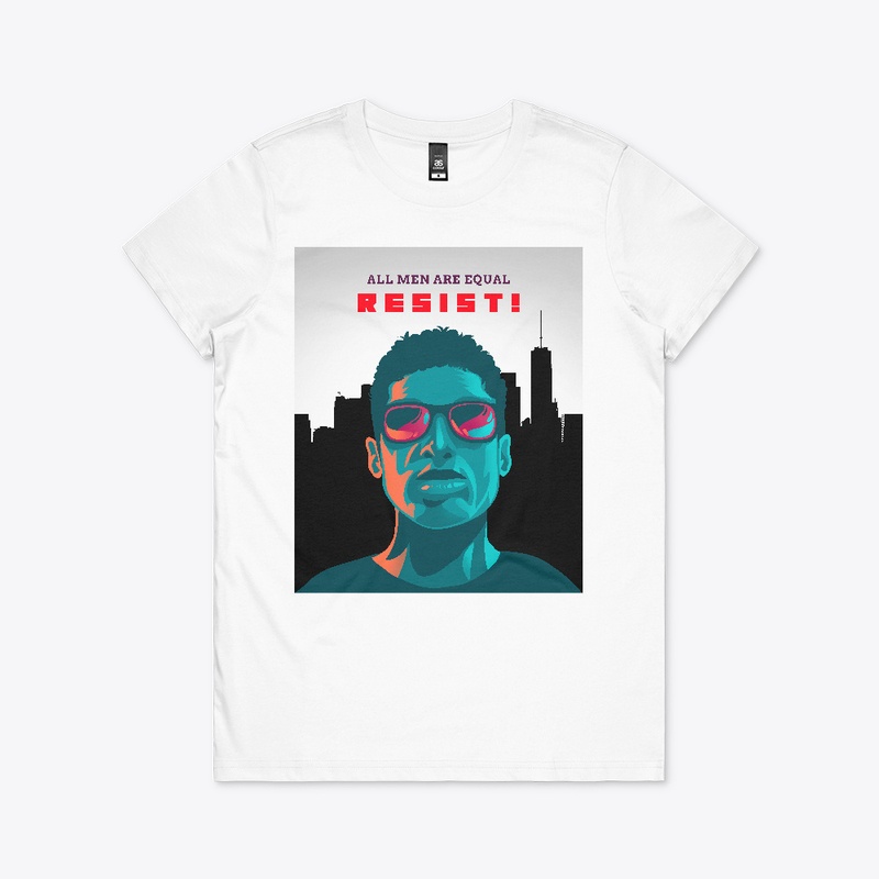 All Men are Equal - Resist !