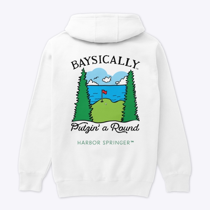 Baysically™ Putzin' a Round