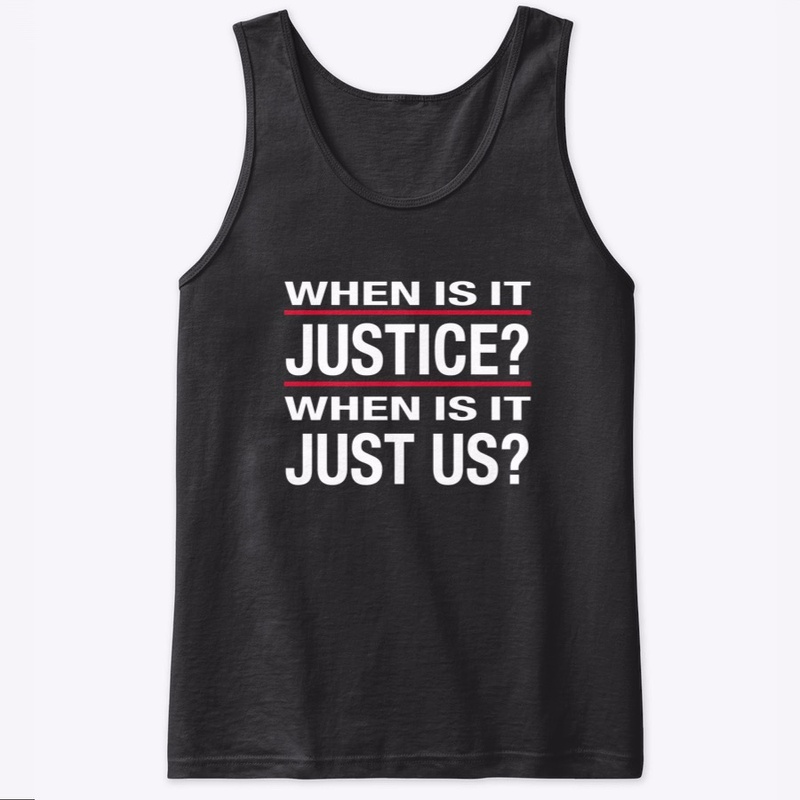 When is it Justice?