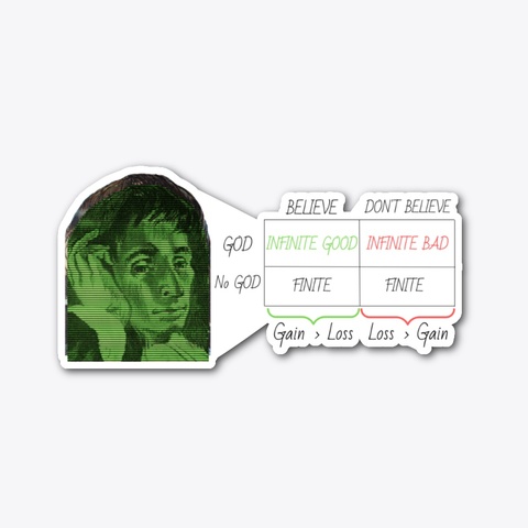 Pascal's Wager Sticker Standard T-Shirt Front