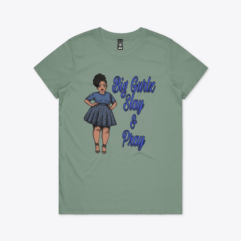Big Gurlz Slay & Pray
