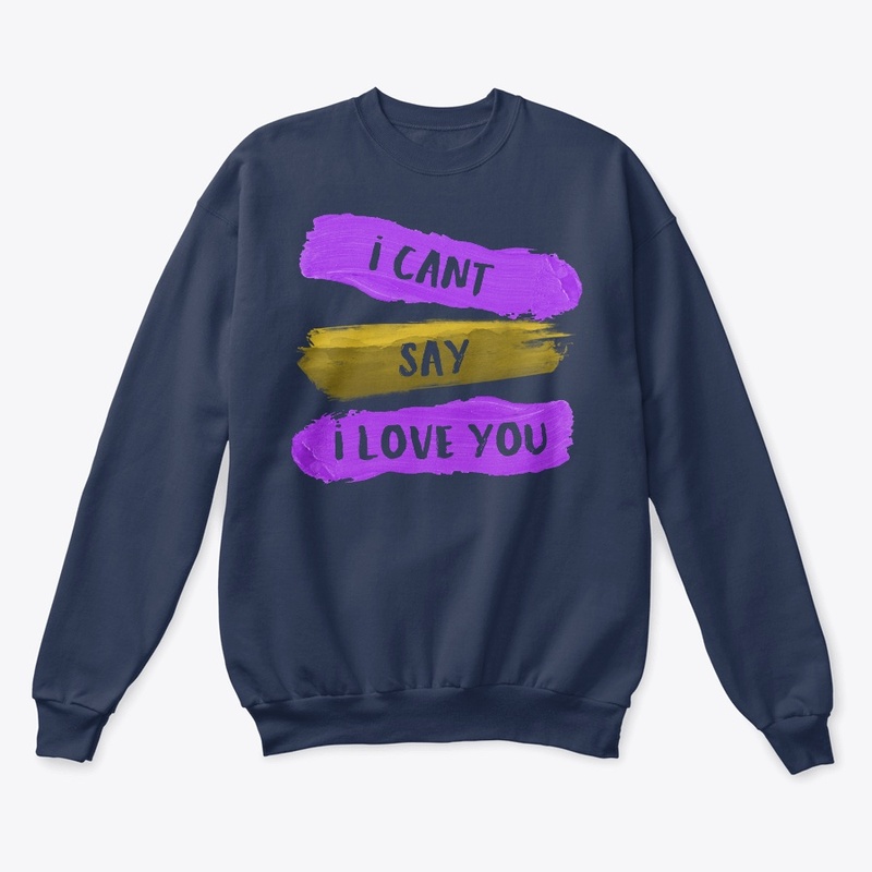 i Cant Say i Love You