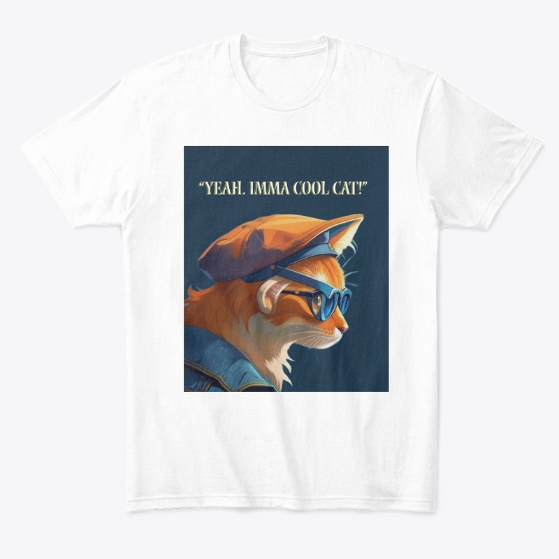 "Yeah. Imma Cool Cat!" (2)