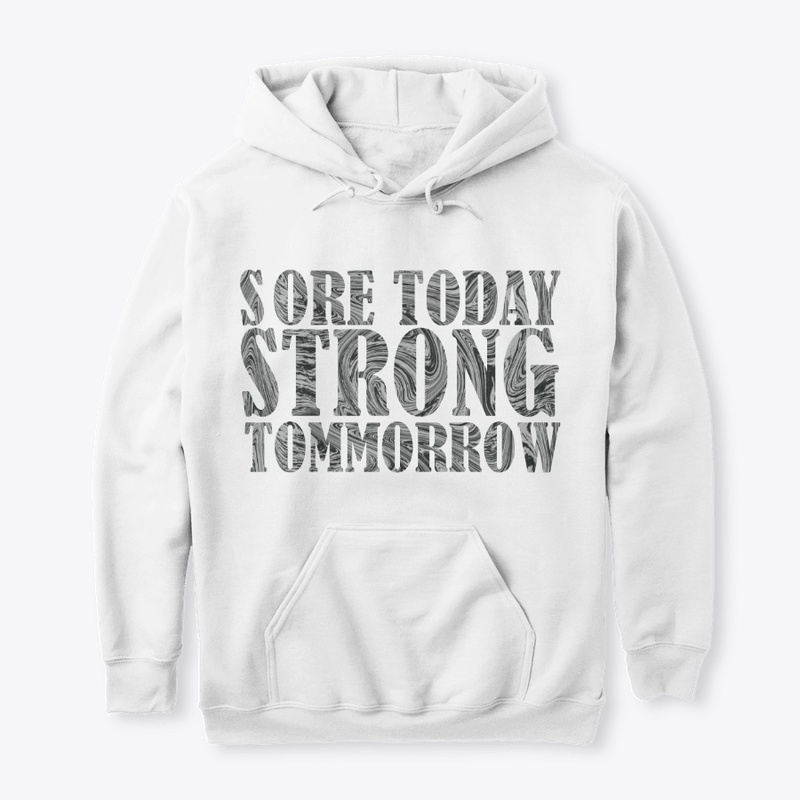 Sore Today Strong Tommorrow Fitness