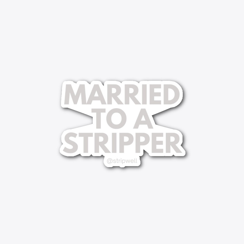 Married to a Stripper Collection