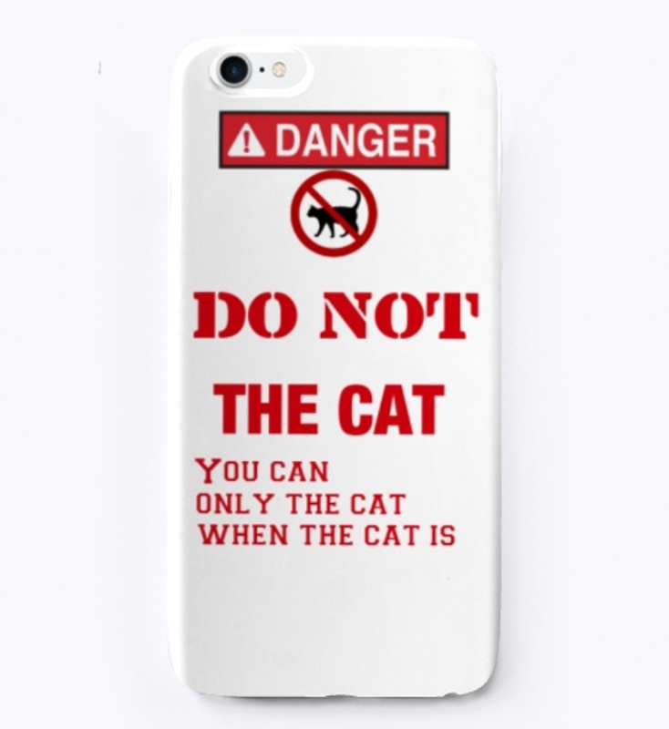 Danger DO NOT THE CAT