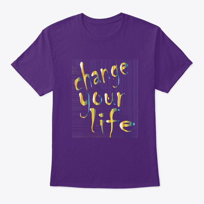 change your life.