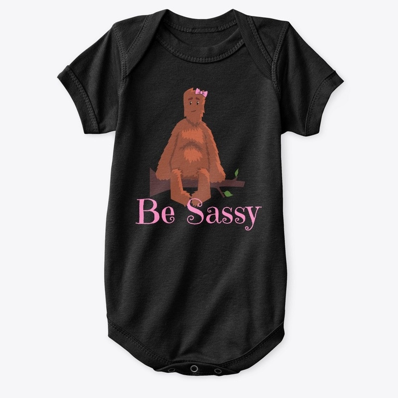 Be Sassy Sasquatch Lady