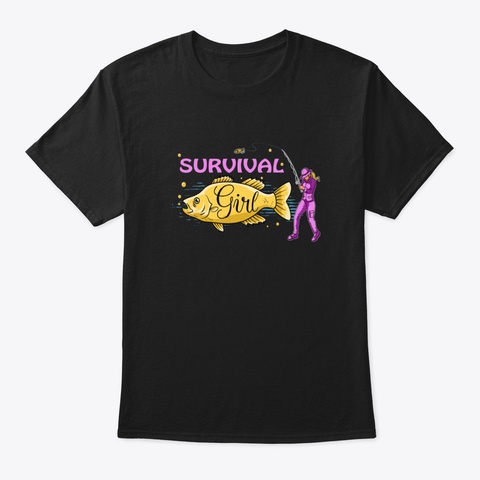 Funny Fishing Quote For Women And Girls  Black T-Shirt Front