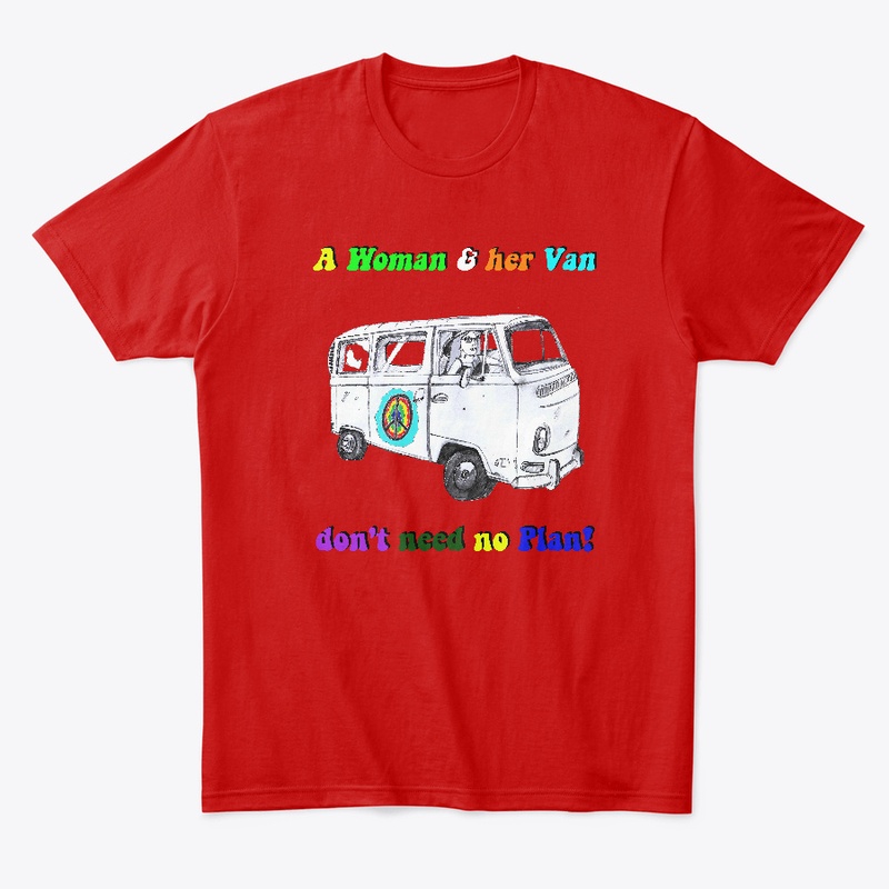 A WOMAN AND HER VAN, DON'T NEED A PLAN!