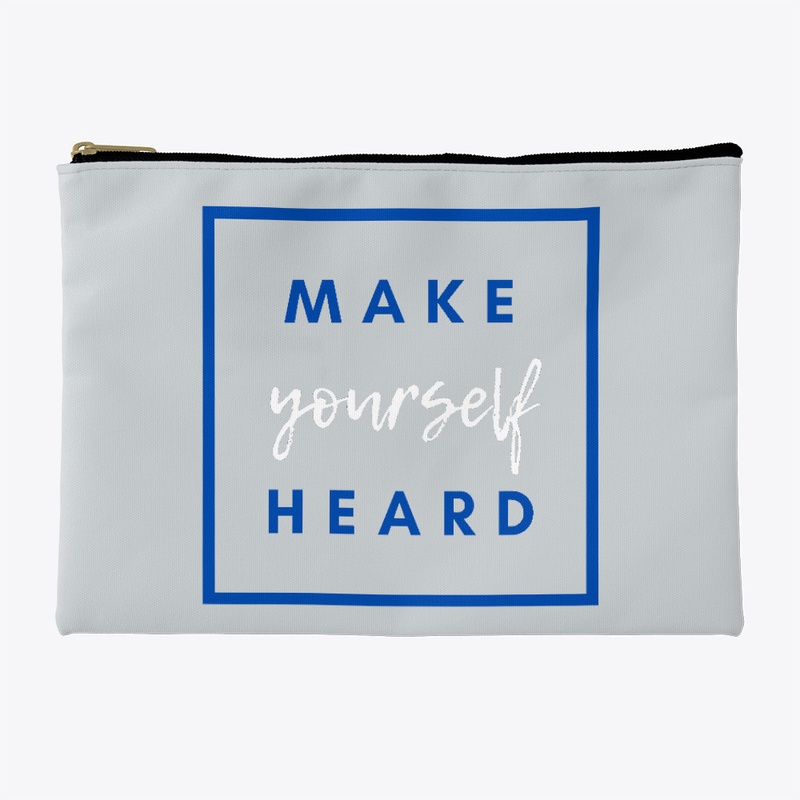 Make Yourself Heard