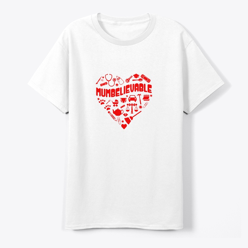 Unbelievable Mother's Day T-Shirt