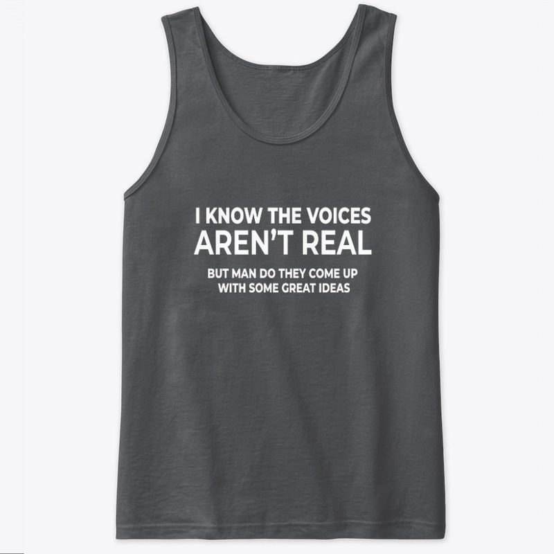 I Know The Voices Aren't Real