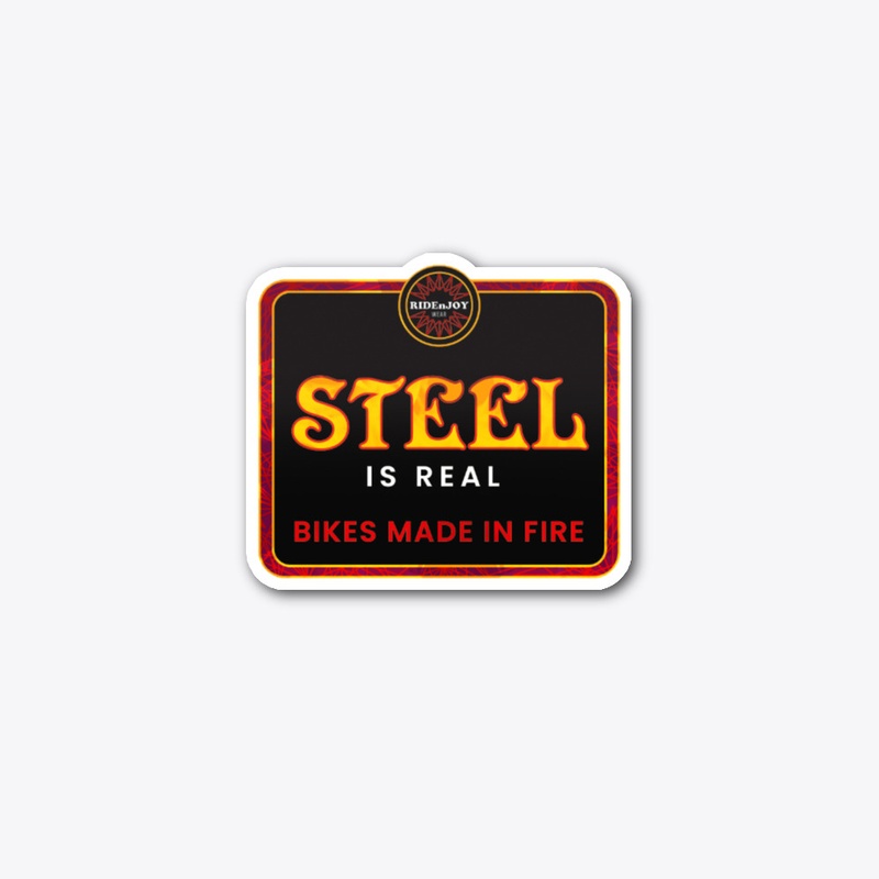 Steel is real Sticker