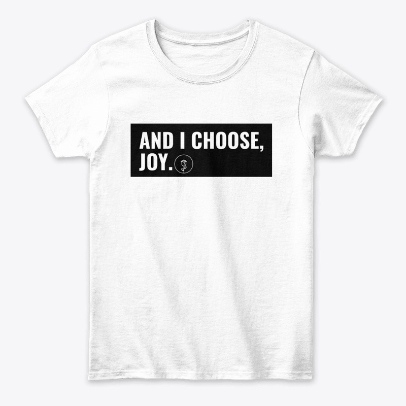 I choose joy!