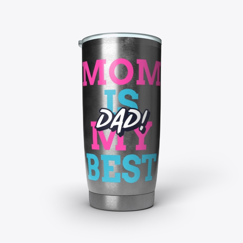 Mom Is My Best Dad!